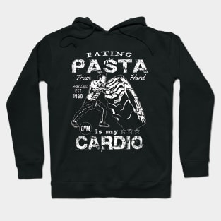 Eating Pasta Is My Cardio ::: Funny Fitness Motivation Hoodie